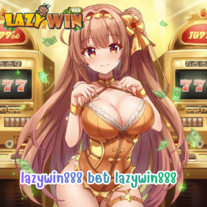 lazywin888 bet lazywin888